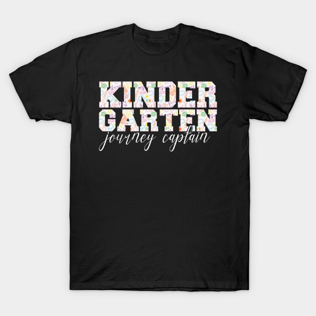 Kindergarten Journey Captain Teachers Gift Idea T-Shirt by BarrelLive